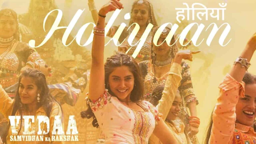 Holiyaan Lyrics in Hindi - Vedaa (2024) | Nikhita Gandhi, Asha Sapera