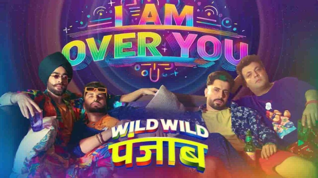 I Am Over You Song Lyrics in Hindi - Wild Wild Punjab (2024) | Amit Gupta