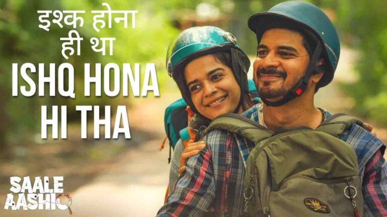 Ishq Hona Hi Tha Lyrics in Hindi - Saale Aashiq (2025) | Saaj Bhatt, Shreyas Puranik, Aishwarya Bhandari