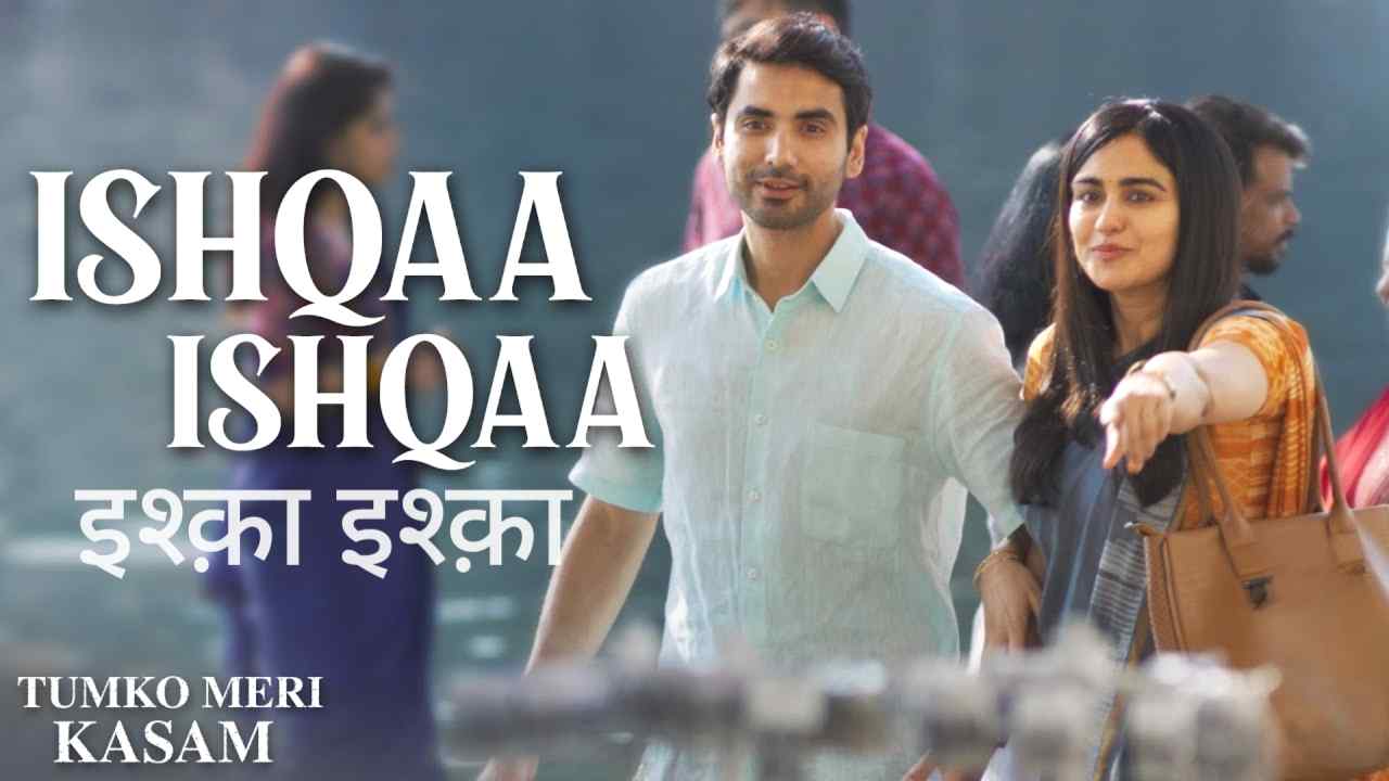 Ishqaa Ishqaa Lyrics in Hindi - Tumko Meri Kasam (2025) | Neeti Mohan, Abdul Shaikh