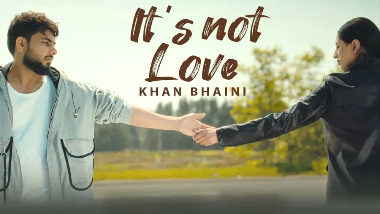 Its Not Love Lyrics in Hindi - Khan Bhaini