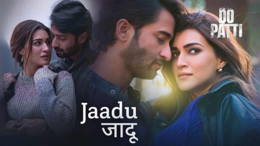 Jaadu Lyrics in Hindi - Do Patti (2024) | Sachet Tandon