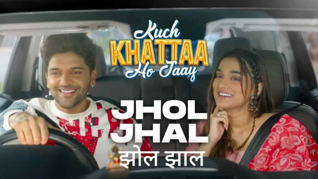 Jhol Jhal Song Lyrics in Hindi - Kuch Khattaa Ho Jaay (2024) | Sadhu S. Tiwari