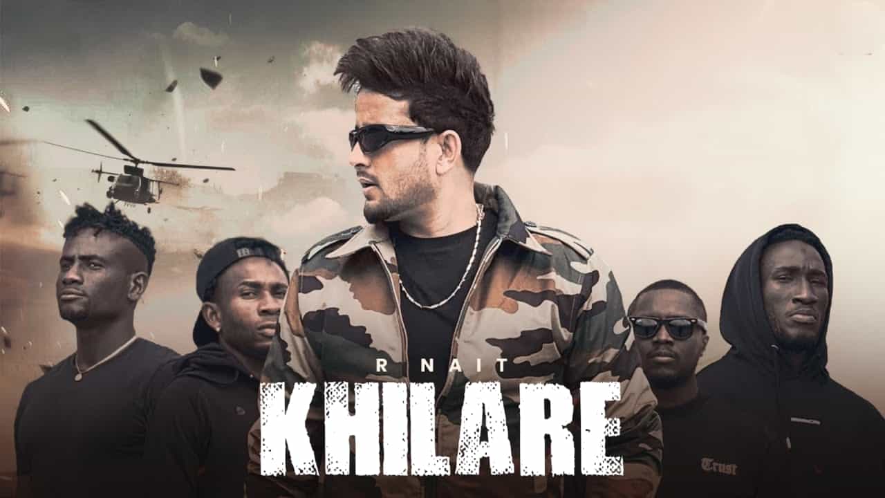 Khilare Lyrics - R Nait | Catch Me If You Can