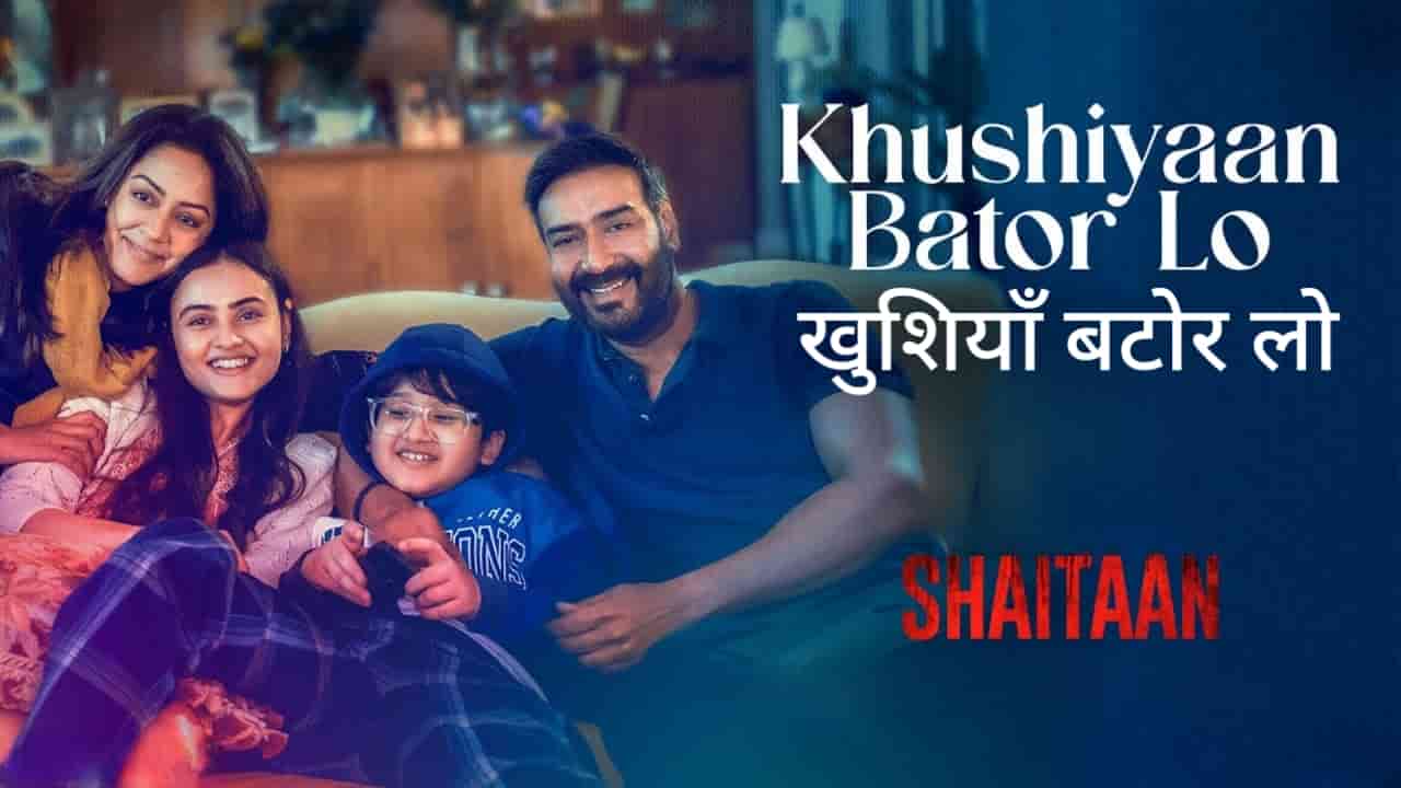 Khushiyaan Bator Lo Song Lyrics in Hindi - Shaitaan (2024) | Jubin Nautiyal