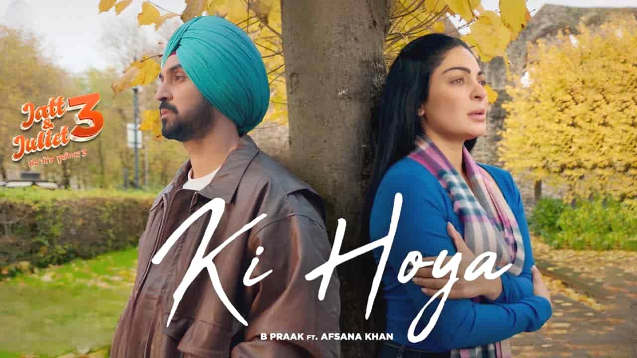 Ki Hoya Lyrics in Hindi - B Praak, Afsana Khan | Diljit Dosanjh, Neeru Bajwa