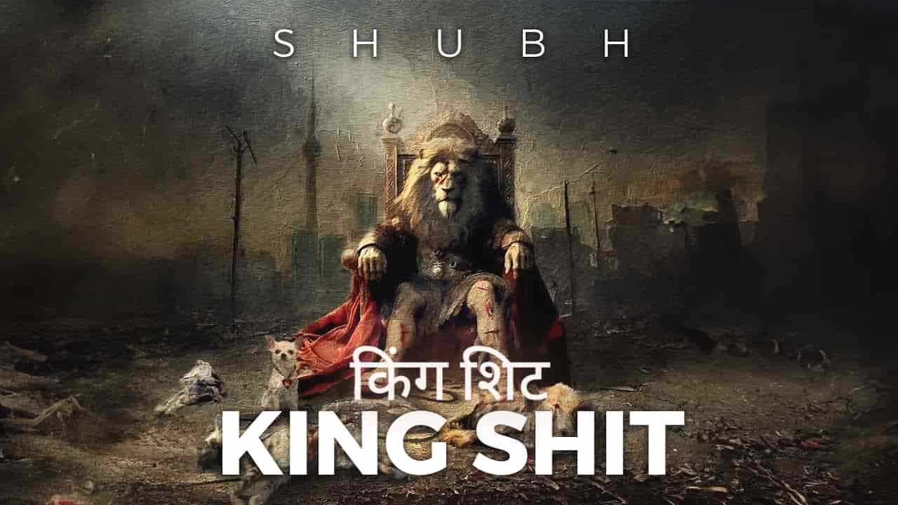 King Shit Lyrics in Hindi - Shubh