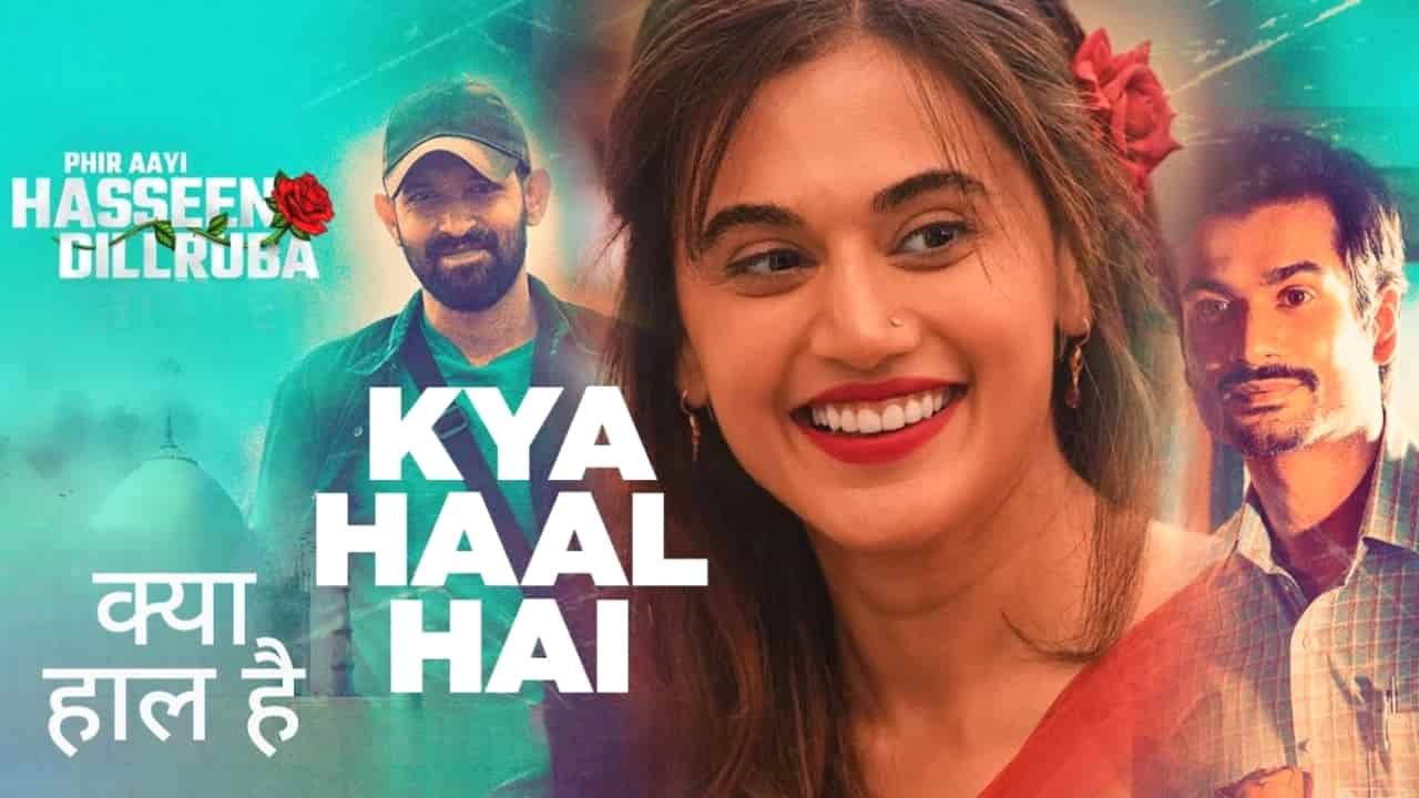 Kya Haal Hai Lyrics in Hindi - Phir Aayi Hasseen Dillruba (2024) | Sachet-Parampara