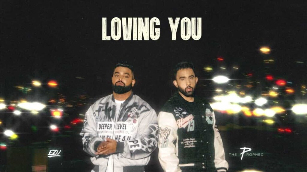 Loving You Lyrics - The PropheC, Ezu | Lost & Found