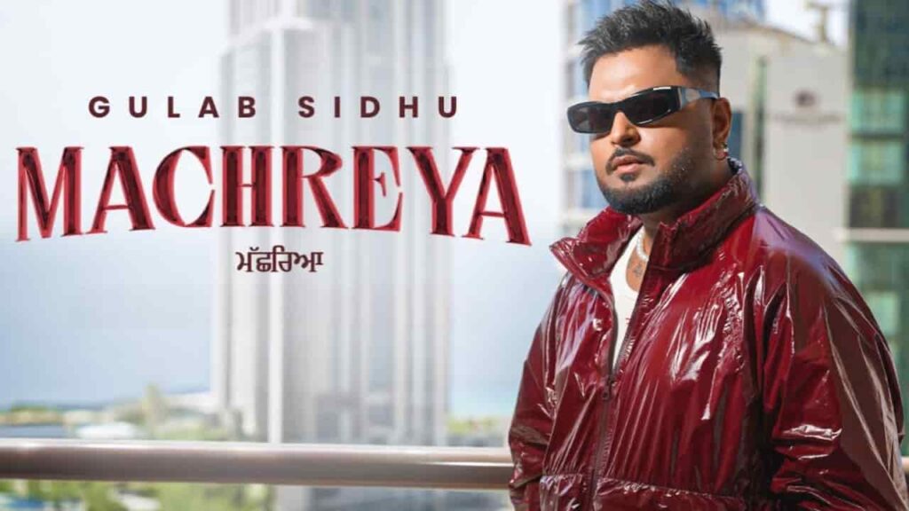 Machreya Lyrics - Gulab Sidhu