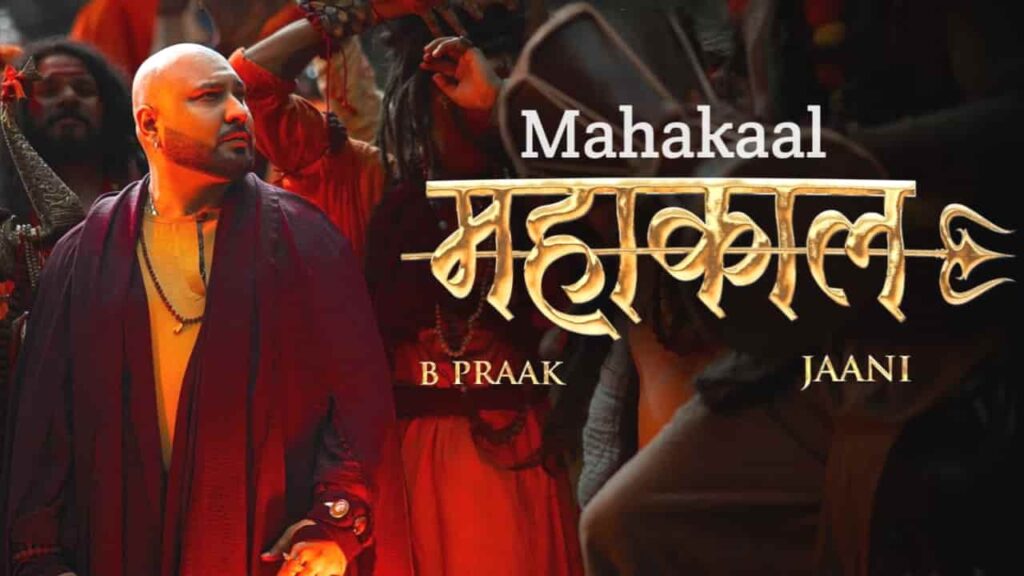 Mahakaal Lyrics in Hindi - B Praak