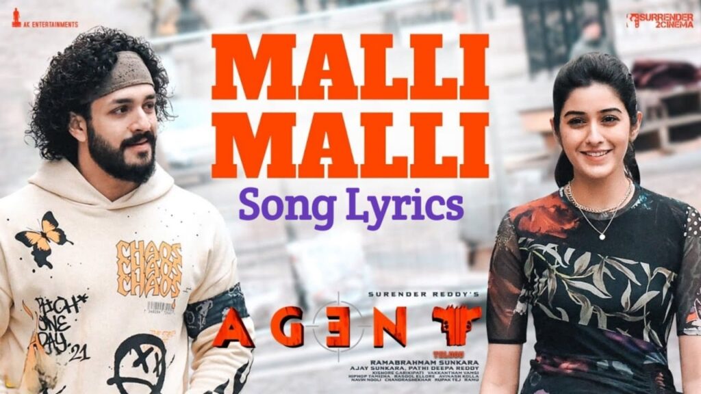 Malli Malli Song Lyrics in Telugu - Agent (2023) | Akhil Akkineni