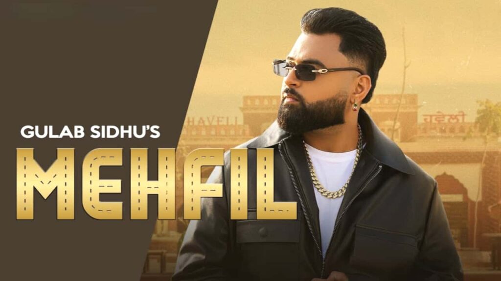 Mehfil Lyrics in Hindi - Gulab Sidhu