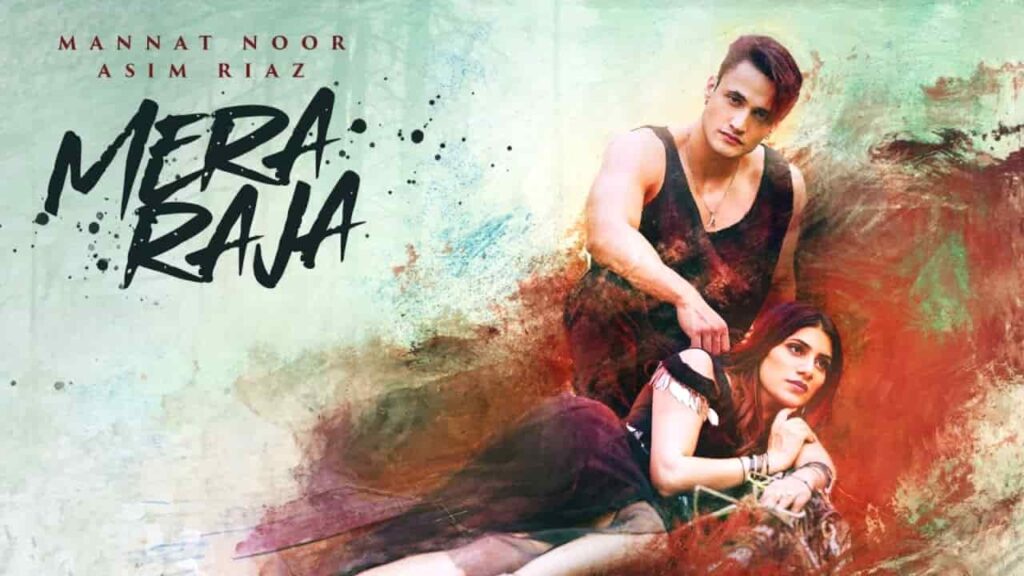 Mera Raja Lyrics in Hindi - Mannat Noor, Asim Riaz