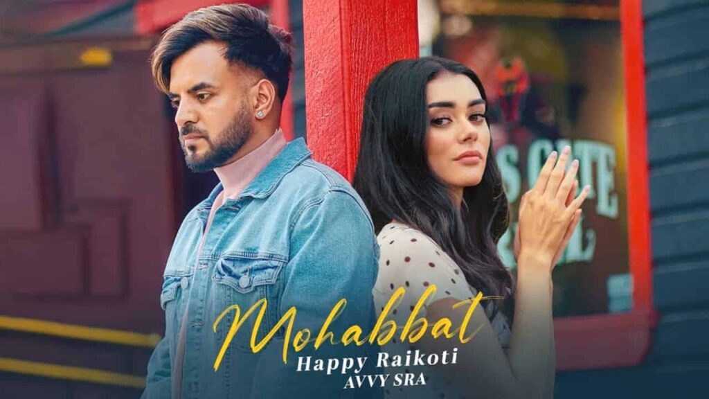 Mohabbat Lyrics in Hindi - Happy Raikoti | Avvy Sra