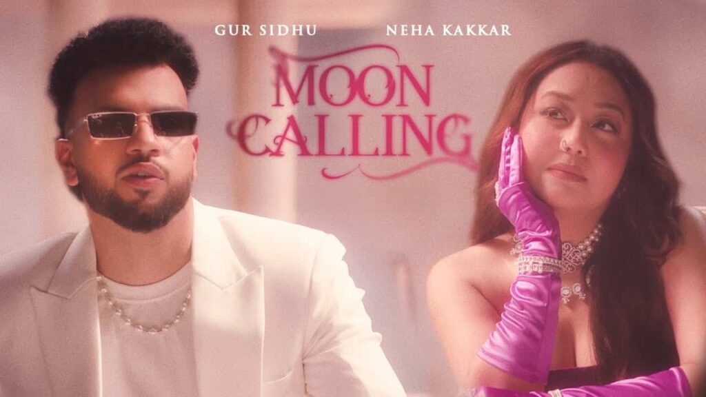 Moon Calling Lyrics in Hindi - Neha Kakkar, Gur Sidhu