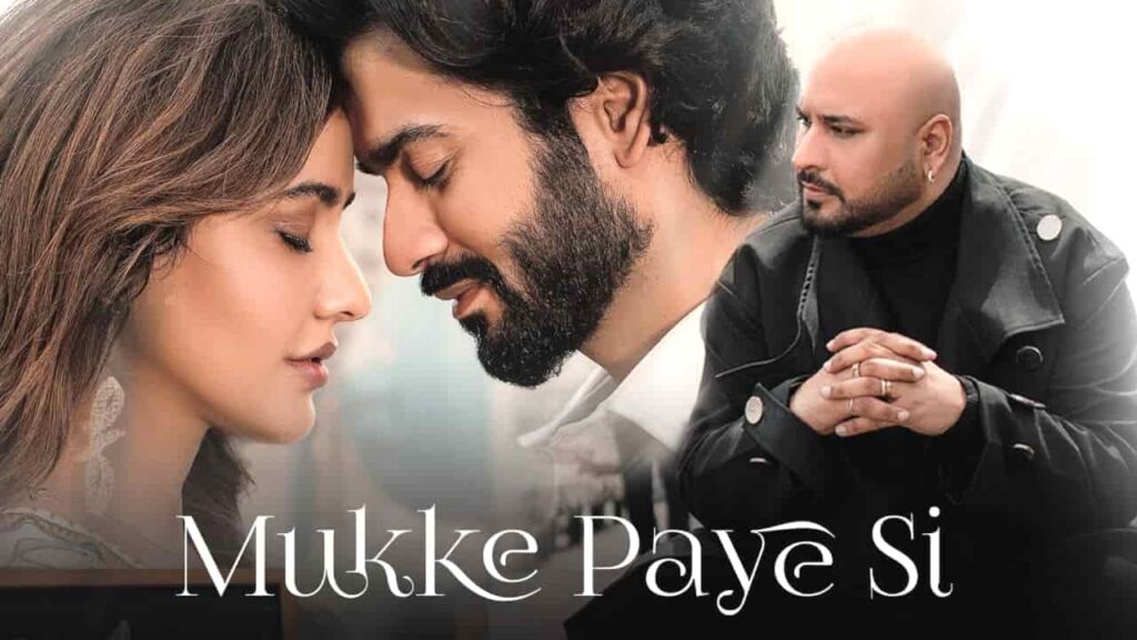 Mukke Paye Si Lyrics in Hindi - B Praak | Sunny Kaushal, Neha Sharma