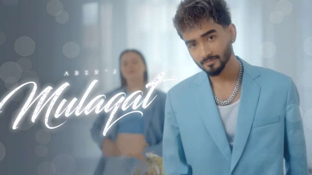 Mulaqat Lyrics - Aden