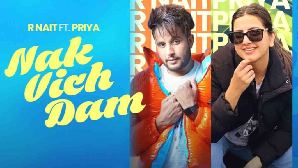 Nak Vich Dam Lyrics - R Nait, Priya | Catch Me If You Can