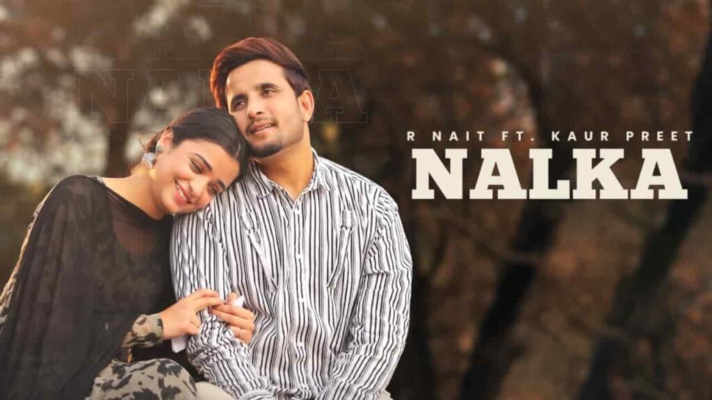 Nalka Lyrics - R Nait | from the album Catch Me If You Can