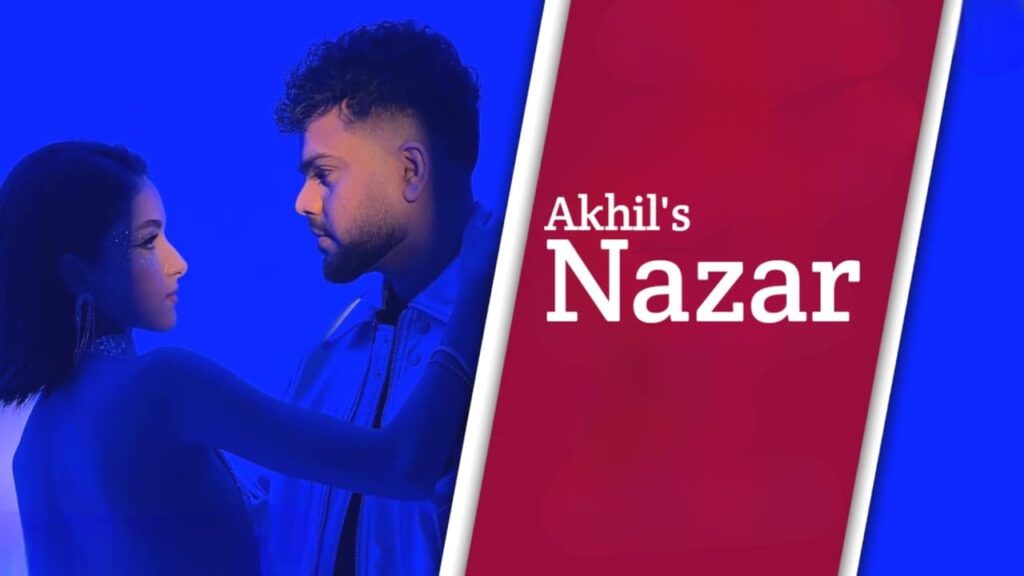 Nazar Lyrics in Hindi - Akhil | Narin Ghaemii