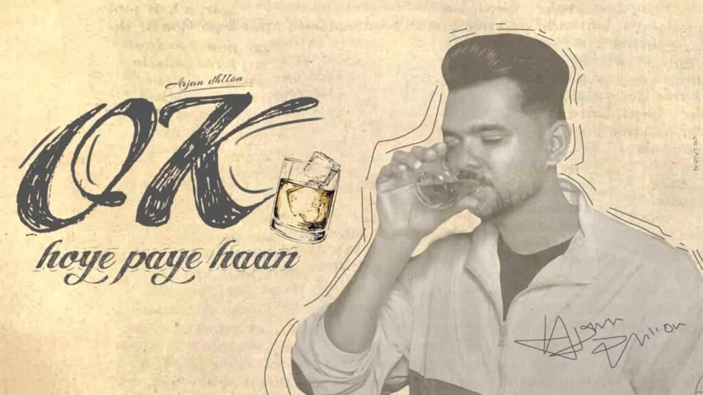 Ok Hoye Paye Haan Lyrics - Arjan Dhillon