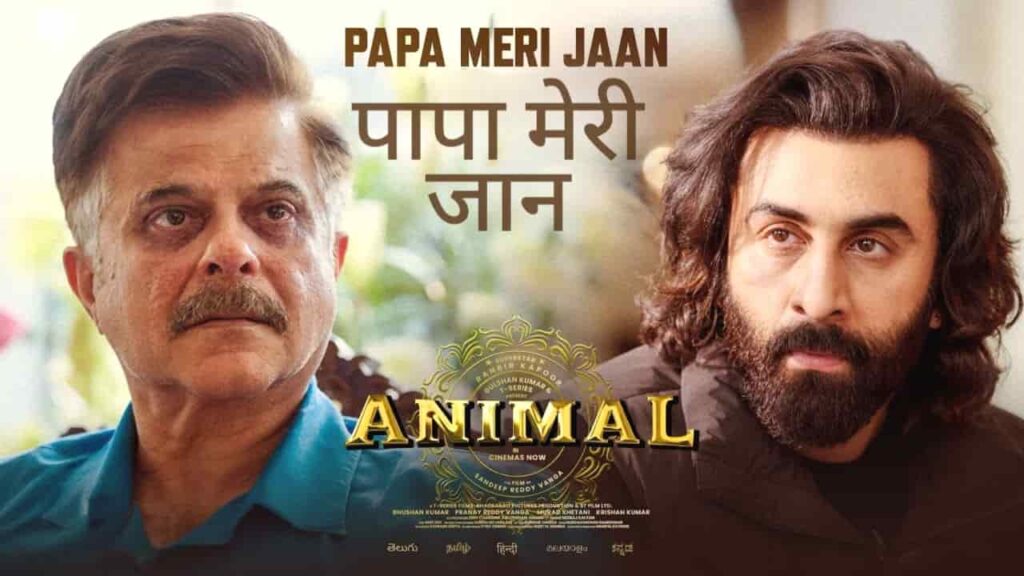 Papa Meri Jaan Song Lyrics in Hindi - Animal (2023) | Sonu Nigam