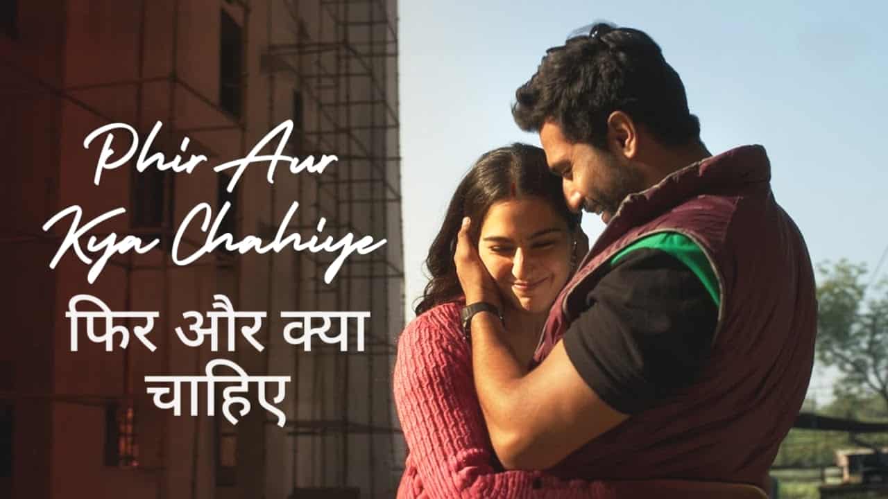 Phir Aur Kya Chahiye Lyrics in Hindi - Zara Hatke Zara Bachke (2023) | Arijit Singh, Sachin-Jigar