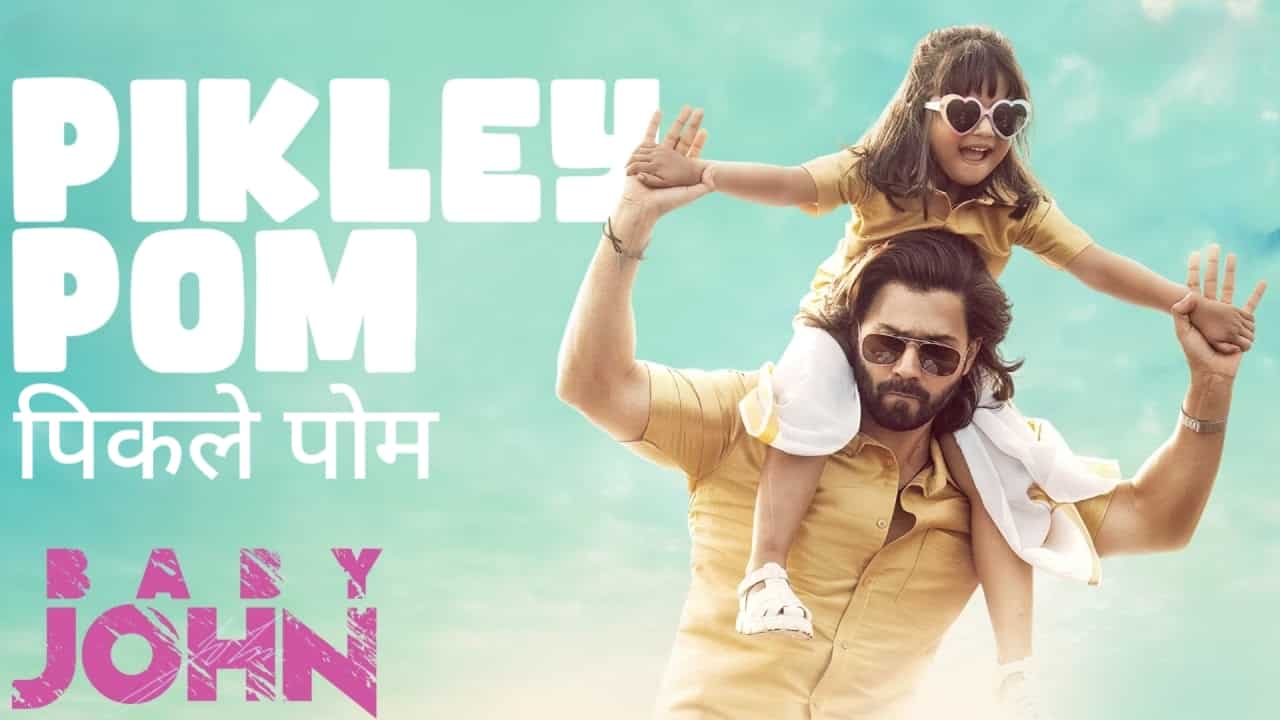 Pikley Pom Lyrics in Hindi - Baby John (2024) | Vishal Mishra, Baby Riya Seepana