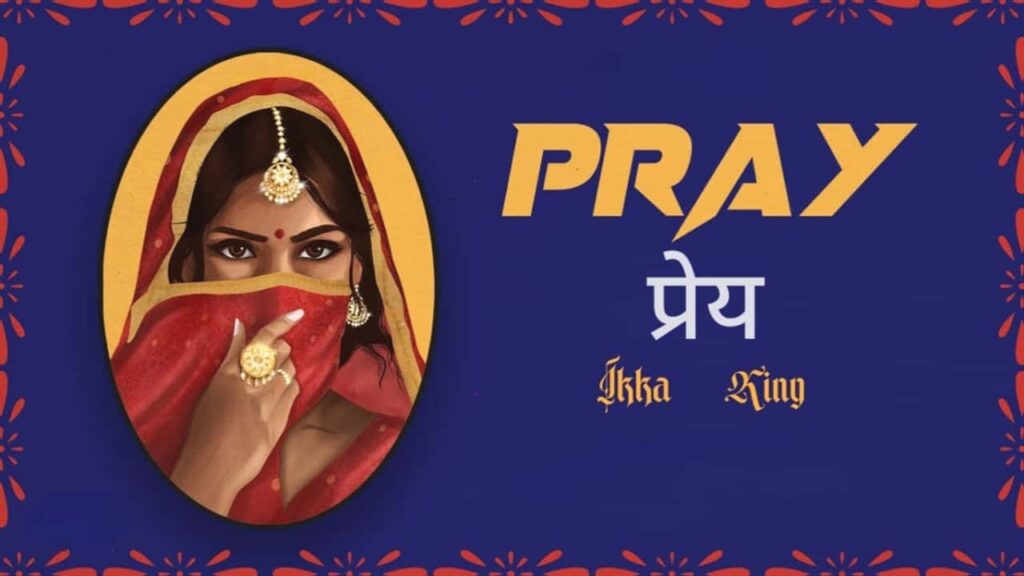 Pray Lyrics in Hindi - Ikka, King