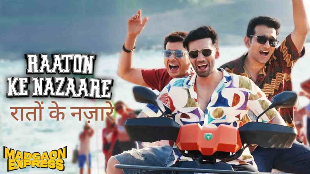 Raaton Ke Nazaare Song Lyrics in Hindi - Madgaon Express (2024) | Shaarib, Toshi, Benny Dayal, Shaarib