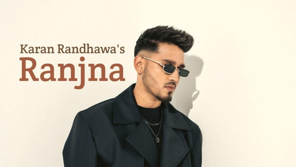 Ranjna Lyrics in Hindi - Karan Randhawa