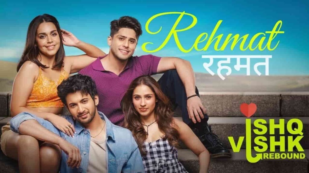 Rehmat Song Lyrics in Hindi - Ishq Vishk Rebound (2024) | Jubin Nautiyal