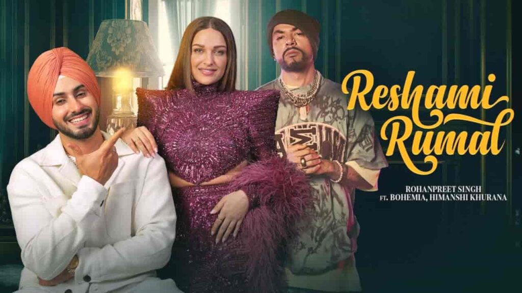 Reshami Rumal Lyrics - Rohanpreet Singh, Bohemia