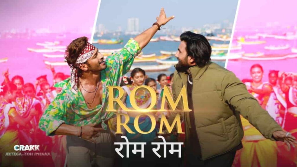 Rom Rom Song Lyrics in Hindi - Crakk (2024) | MC Square