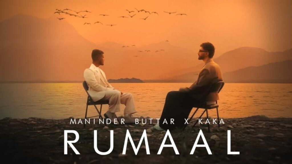 Rumaal Lyrics in Hindi - Maninder Buttar, Kaka