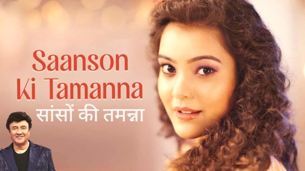 Saanson Ki Tamanna Lyrics in Hindi - Nishtha Sharma | Anu Malik