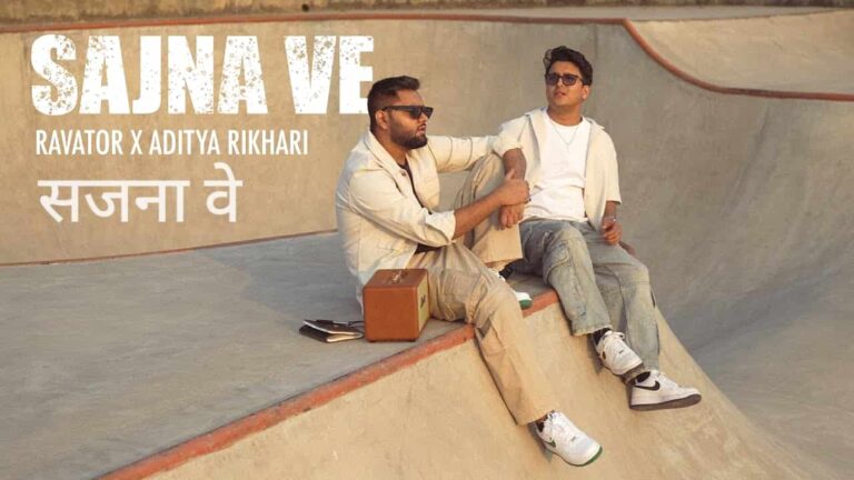 Sajna Ve Lyrics in Hindi - Aditya Rikhari | Ravator