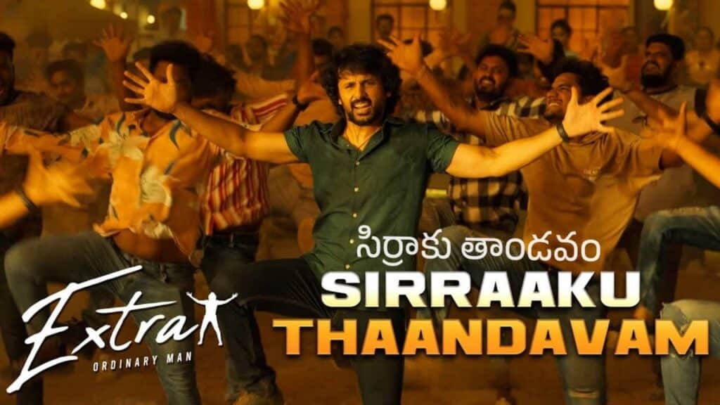 Sirraaku Thaandavam Song Lyrics in Telugu - Extra Ordinary Man (2023) | Ram Miriyala