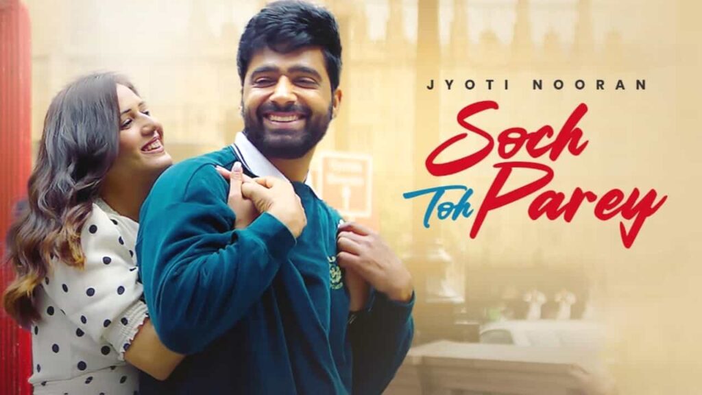 Soch Toh Parey Title Track Lyrics - Jyoti Nooran