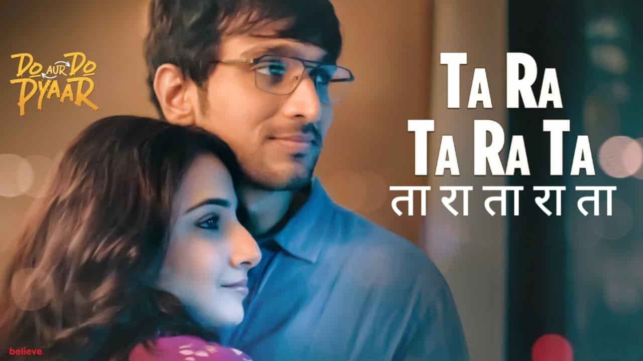 Ta Ra Ta Ra Ta Song Lyrics in Hindi - Do Aur Do Pyaar (2024) | Vishal Dadlani