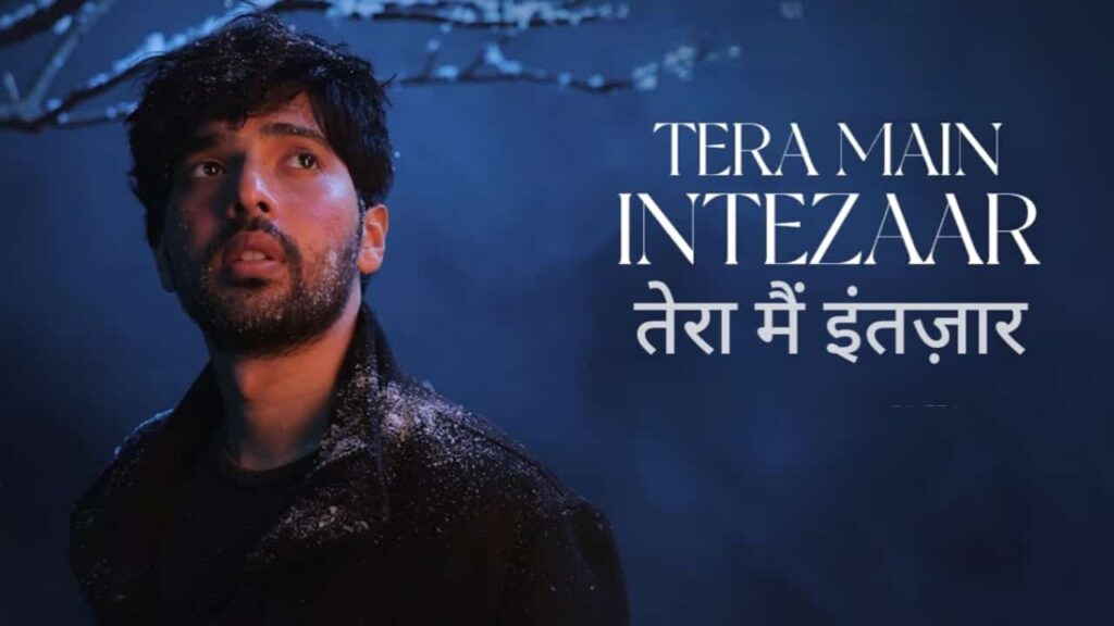 Tera Main Intezaar Lyrics in Hindi - Armaan Malik