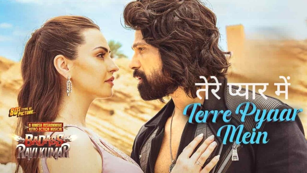 Terre Pyaar Mein Lyrics in Hindi - Badass Ravi Kumar (2025) | Himesh Reshammiya