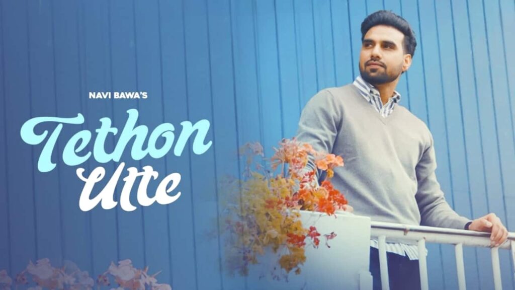 Tethon Utte Lyrics in Hindi - Navi Bawa