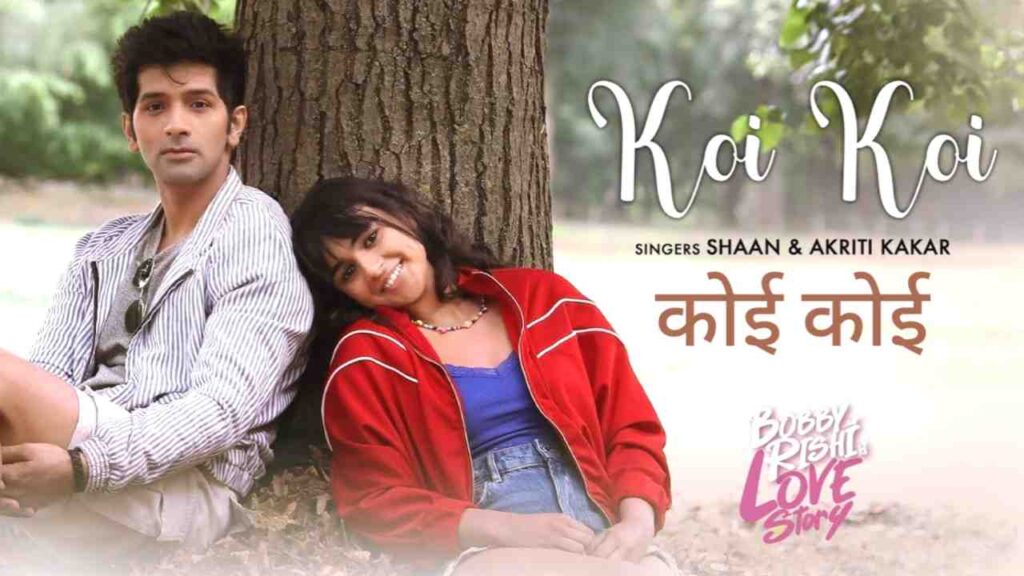 Koi Koi lyrics in Hindi from the movie Bobby Rishi Ki Love Story (2025)