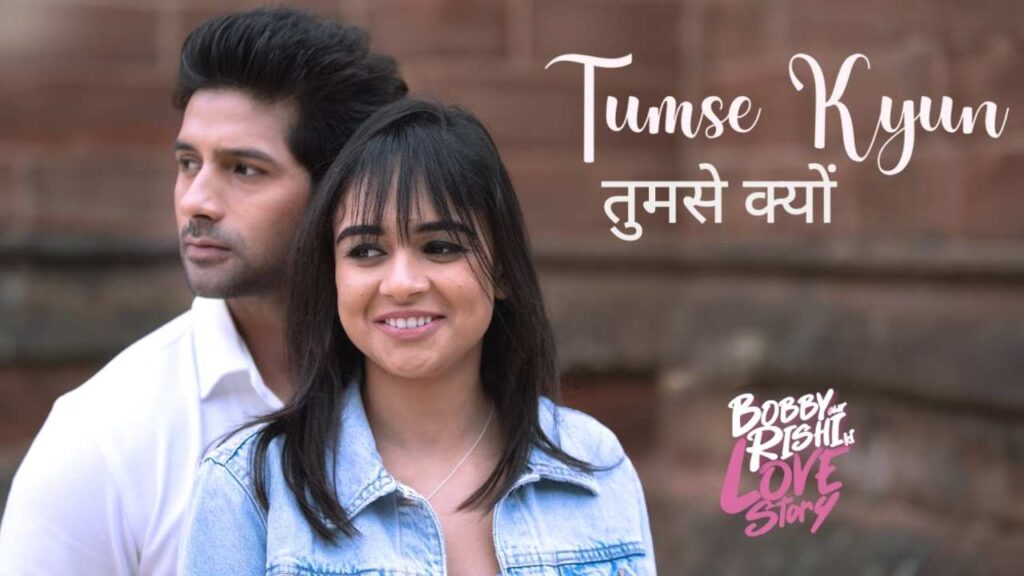 Thumbnail image of Tumse Kyun lyrics in Hindi from the movie Bobby Rishi Ki Love Story (2025)