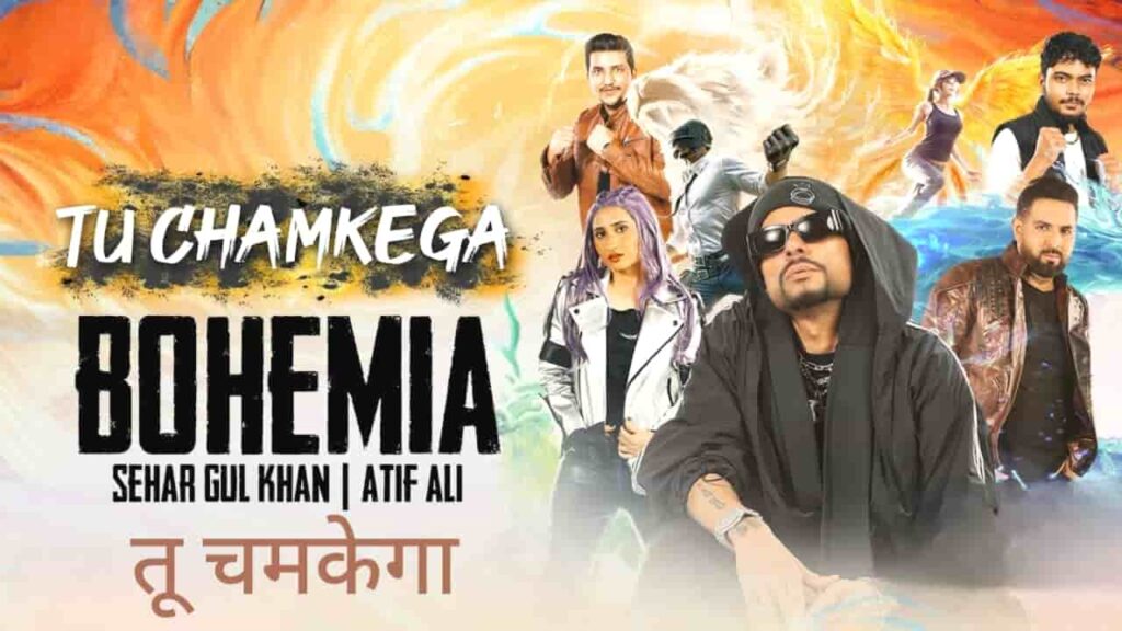 Tu Chamkega Lyrics in Hindi - Bohemia, Sehar Gul Khan, Atif Ali