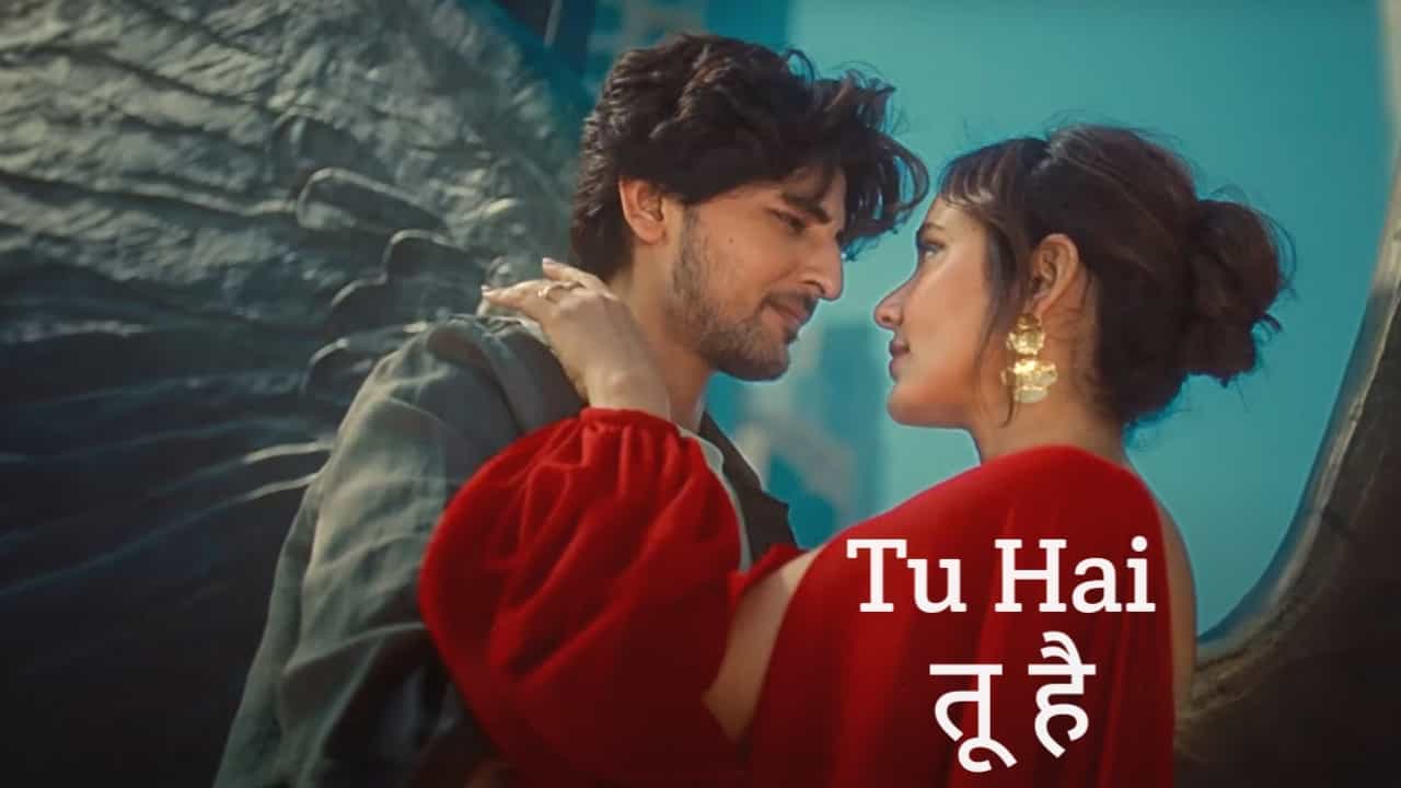 Tu Hai Lyrics in Hindi - Darshan Raval, Prakriti Giri