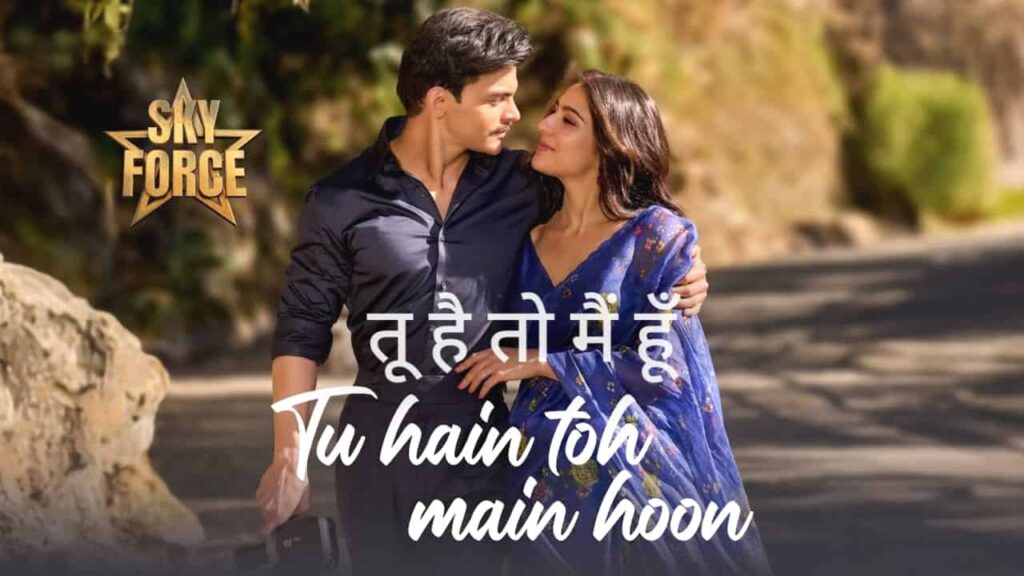 Tu Hain Toh Main Hoon Lyrics in Hindi - Sky Force (2025) | Arijit Singh, Afsana khan