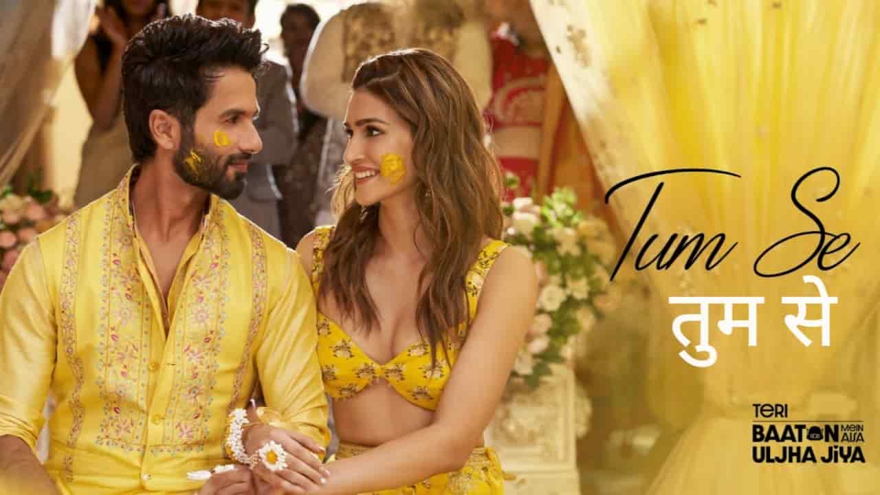 Tum Se Song Lyrics in Hindi - Teri Baaton Mein Aisa Uljha Jiya (2024) | Sachin-Jigar, Raghav Chaitanya, Varun Jain